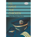 I'll Have the Chicken - Paperback