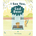 I See You, Sad Bear - Hardcover