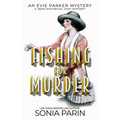 Fishing for Murder: A 1920s Historical Cozy Mystery: An Evie Parker Mystery Book 16 - Paperback