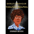 Shirley Chisholm: Breaking Barriers, Making History - Paperback