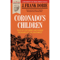 Coronado's Children: Tales of Lost Mines and Buried Treasures of the Southwest - Paperback