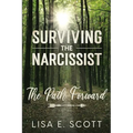 The Path Forward: Surviving the Narcissist - Paperback