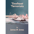 Towboat Terrorists - Paperback