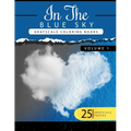 In the Blue Volume 1: Sky Grayscale coloring books for adults Relaxation Art Therapy for Busy People (Adult Coloring Books Series, grayscale - Paperback