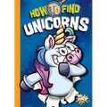 How to Find Unicorns - Library Binding