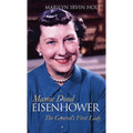 Mamie Doud Eisenhower: The General's First Lady - Hardcover