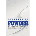 In Search of Powder: A Story of America's Disappearing Ski Bum - Paperback