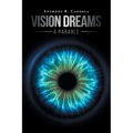 Vision Dreams, A Parable - Paperback