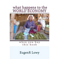 What happens to the WORLD ECONOMY when you buy this book - Paperback
