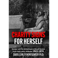 "Charity Signs for Herself": Gender and the Withdrawal of Black Women from Field Labor, Alabama 1865-1876 - Hardcover