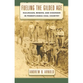 Fueling the Gilded Age: Railroads, Miners, and Disorder in Pennsylvania Coal Country - Hardcover