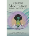 Situational Meditation: Theory and Practice - Paperback