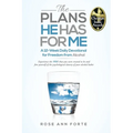 The Plans He Has For Me: A Twelve-Week Daily Devotional for Freedom from Alcohol - Hardcover