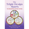 The Triple Design Matrix: The DreamRave Design System - Paperback