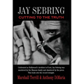 Jay Sebring: Cutting to the Truth - Hardcover