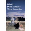 What I Didn't Know About Parenting - Hardcover