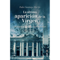 Ultima Aparicion de la Virgen, La - Paperback