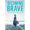 Becoming Brave: A sassy woman's guide to turning fear into bravery - Paperback