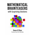 Mathematical Brainteasers with Surprising Solutions - Paperback