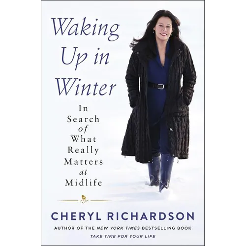 Waking Up in Winter: In Search of What Really Matters at Midlife - Paperback