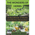 The Wonders of Herbs: A Handbook of Herbs and Herbal Remedies - Paperback