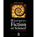 History: Fiction or Science?: The dynastic parallelism method. Rome. Troy. Greece. The Bible. Chronological shifts. - Paperback