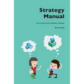 Strategy Manual: How to build relevant competitive advantage - Paperback