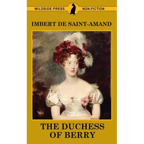 The Duchess of Berry and the Court of Louis XVIII - Paperback