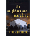 The Neighbors Are Watching: The Neighbors Are Watching: A Novel - Paperback