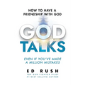 God Talks: How to Have a Friendship with God (Even if You've Made a Million Mistakes) - Paperback