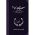The Life and Voyages of Christopher Columbus: Together With the Voyages of His Companions, Volume 2 - Hardcover
