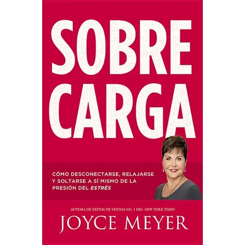 Sobrecarga: Cómo Desconectarse, Relajarse Y Soltarse a Sí Mismo de la Presión del Estrés - Paperback