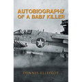 Autobiography of a Baby Killer - Paperback