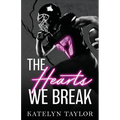 The Hearts We Break - Paperback