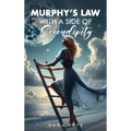 Murphy's Law with a Side of Serendipity - Hardcover