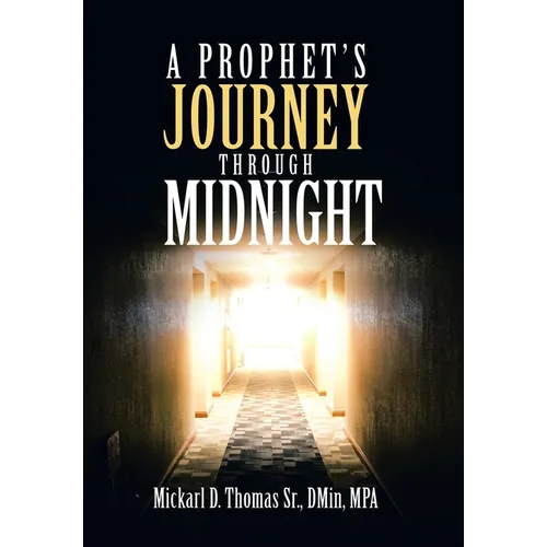 A Prophet's Journey Through Midnight - Hardcover