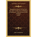 Biographical Sketch Of The Most Rev. John Carroll, First Archbishop Of Baltimore, With Portions Of His Writings (1843) - Paperback