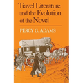 Travel Literature and the Evolution of the Novel - Paperback