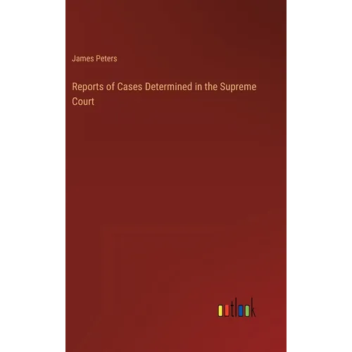 Reports of Cases Determined in the Supreme Court - Hardcover