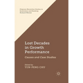 Lost Decades in Growth Performance: Causes and Case Studies - Paperback
