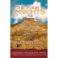 The Four Insights: Wisdom, Power, and Grace of the Earthkeepers - Paperback