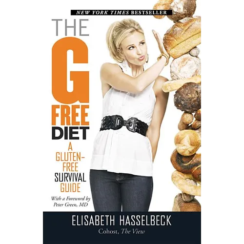 The G-Free Diet: A Gluten-Free Survival Guide - Paperback
