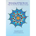 Welcoming All That We Are: 52 Activities for Women's Groups - Paperback