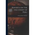 Reports on the Discovery of Peru - Paperback