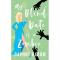 My Blind Date is a Zombie - Paperback