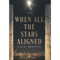 When All the Stars Aligned - Hardcover