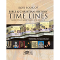 Rose Book of Bible and Christian History Time Lines: More Than 6000 Years at a Glance - Hardcover