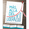 El M��s All�� del Liderazgo: Principios Para Ser Mucho M��s Que Un L��der - Paperback