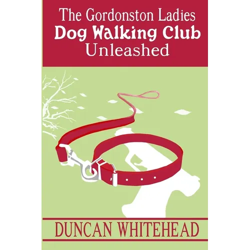 The Gordonston Ladies Dog Walking Club Unleashed - Paperback