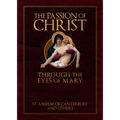 The Passion of Christ Through the Eyes of Mary - Hardcover